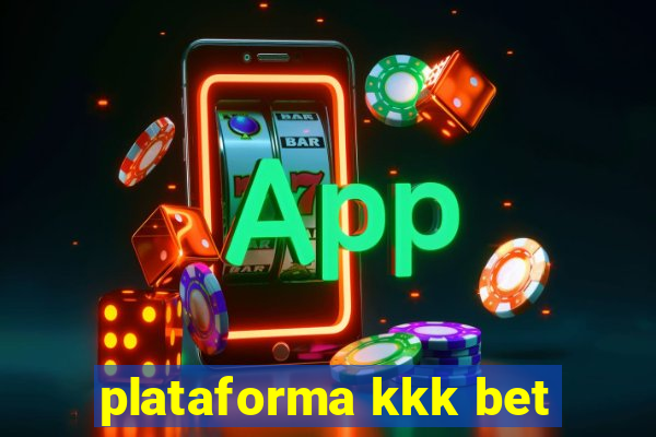 plataforma kkk bet